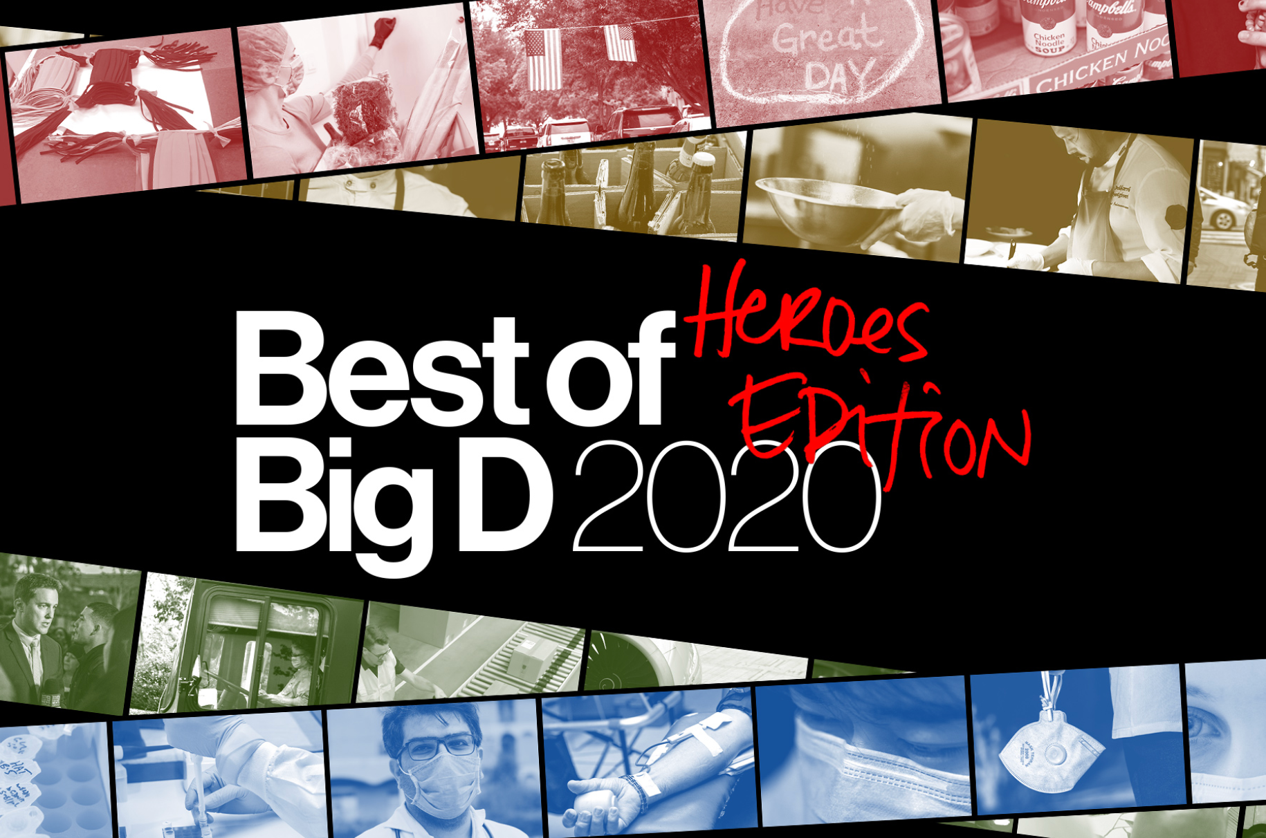 A collage of images highlighting essential workers from different fields around the world. Prominent text reads "Best of Big D 2020 Heroes Edition" with the words "Heroes" and "Edition" written in red. The images include healthcare workers, delivery personnel, police officers, and volunteers, symbolizing appreciation for frontline workers during 2020.