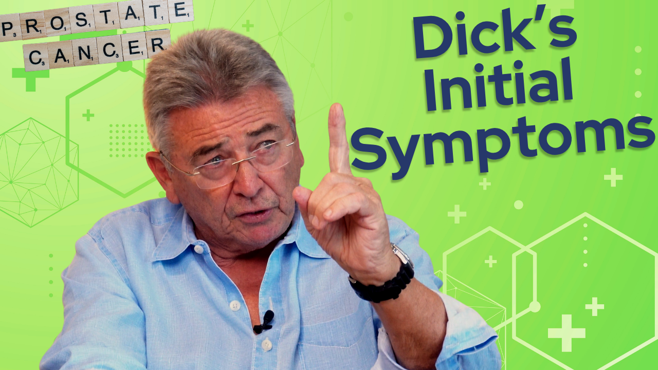 A man with grey hair and glasses sits with a finger provocatively pointed. A text overlay reads "Dick's Initial Symptoms" and scrabble tiles form the words "Prostate Cancer".