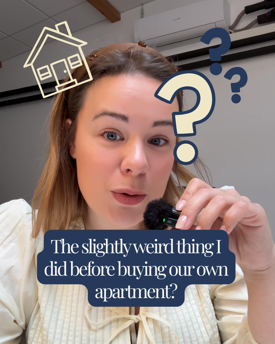 A woman with light brown hair, holding a microphone, looking surprised or curious. Overlaid text reads, "The slightly weird thing I did before buying our own apartment?" with question marks and a house icon.