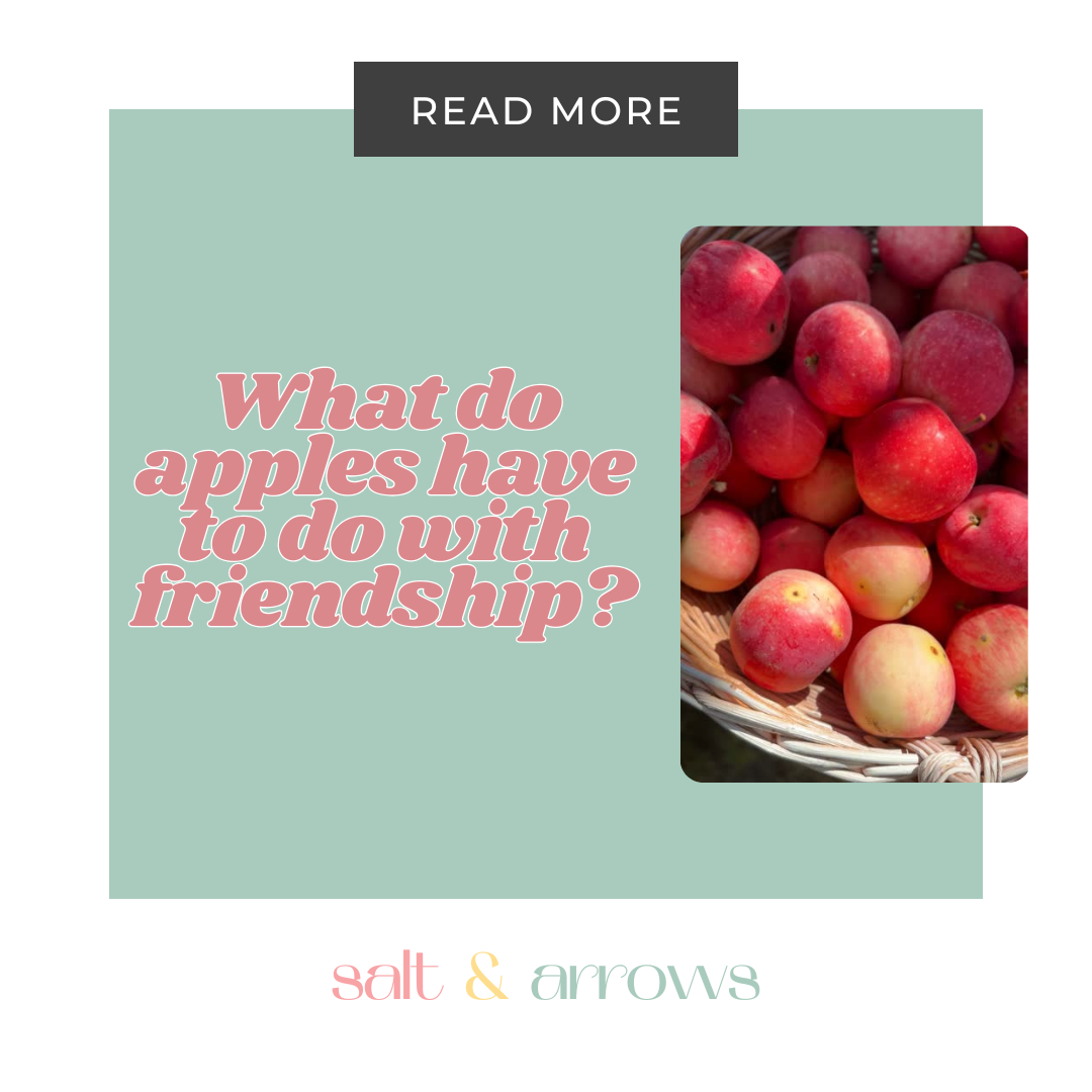 What do Apples have to do with Friendship?