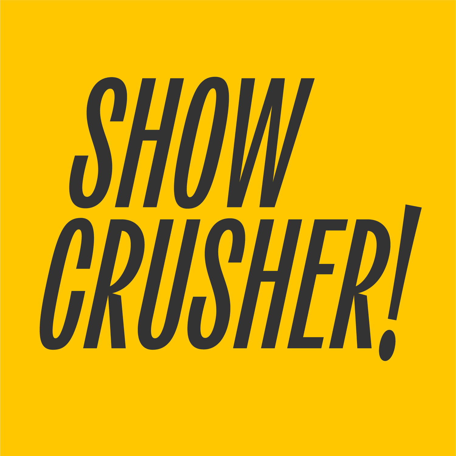 Show Crusher