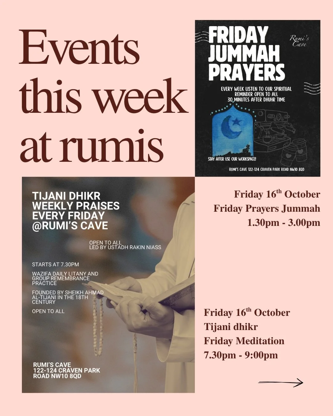 This week at Rumi&rsquo;s ✦ Come, come whoever you are

The doors are open and the tea is on. Here&rsquo;s everything gathering at the Cave this week.

FRIDAY 16 OCTOBER
Friday Jummah prayers: a spiritual reminder, open to all, 1.30pm to 3pm
Tijani d