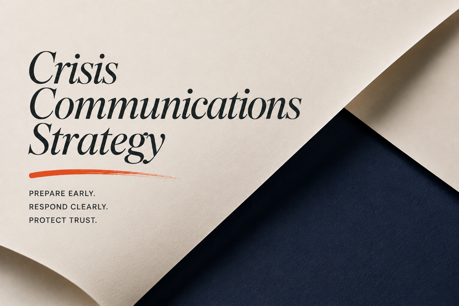 Crisis Communications Strategy hero image featuring layered cream paper revealing a deep blue background, with messaging focused on protecting reputation, responding with clarity and maintaining trust when the stakes are high.