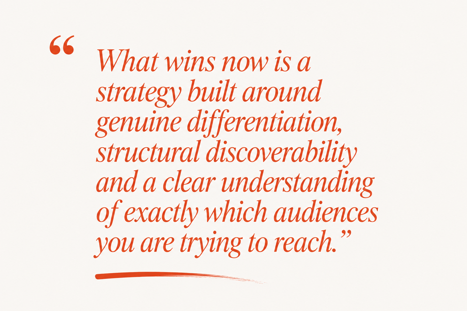 Pull quote highlighting that effective content marketing now depends on genuine differentiation, structural discoverability and a clear understanding of target audiences.