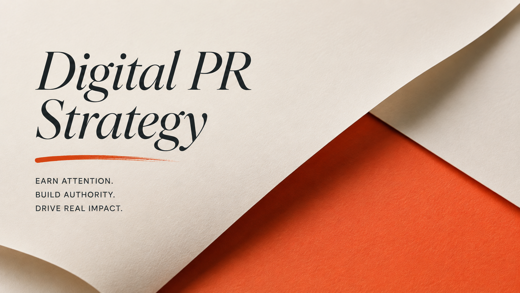 Editorial-style Digital PR strategy graphic with layered cream paper revealing a bold coral section, representing earned attention, authority and commercial impact.