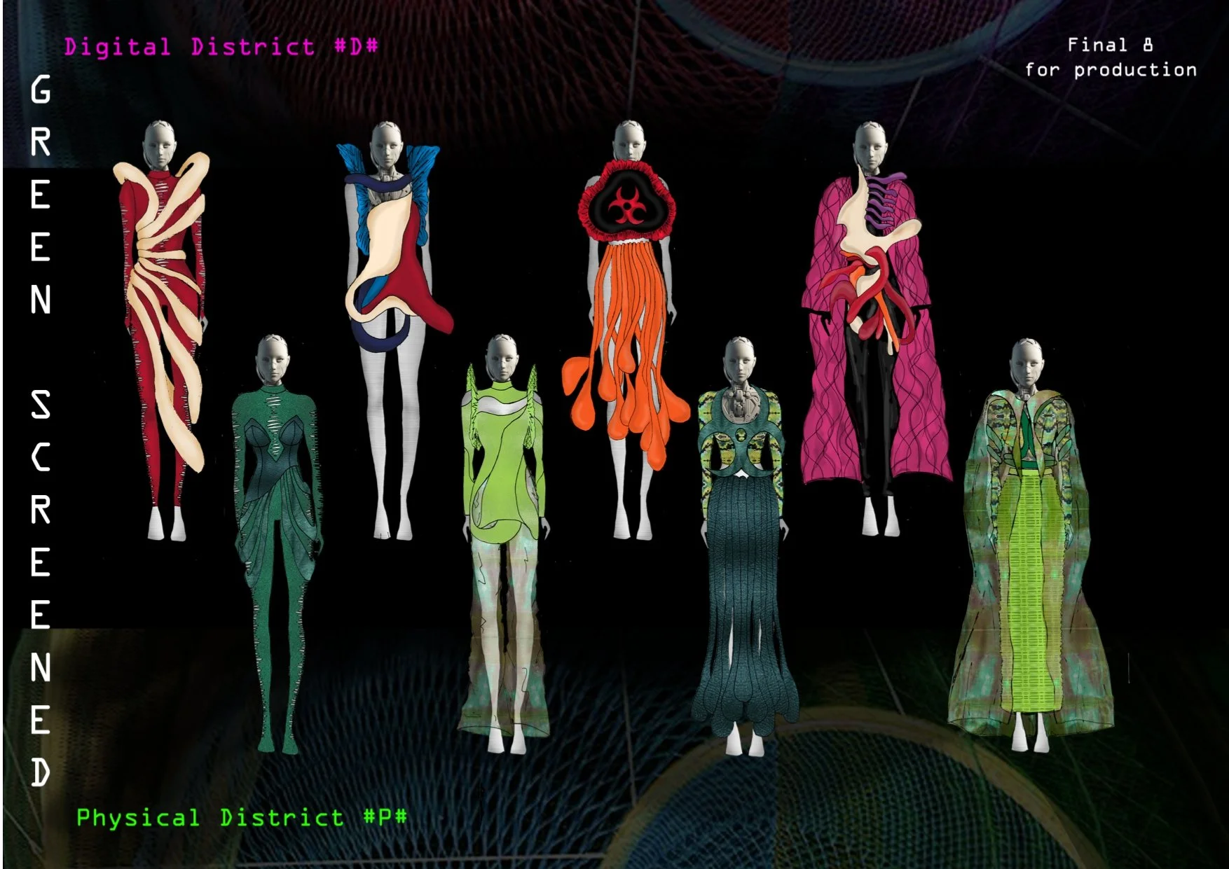 Mannequins dressed in futuristic, colorful, and abstract fashion designs on a dark background. Text reads 'Digital District #D#' and 'Final 8 for production', with side labels 'SCREENED' and 'Physical District #P#'.