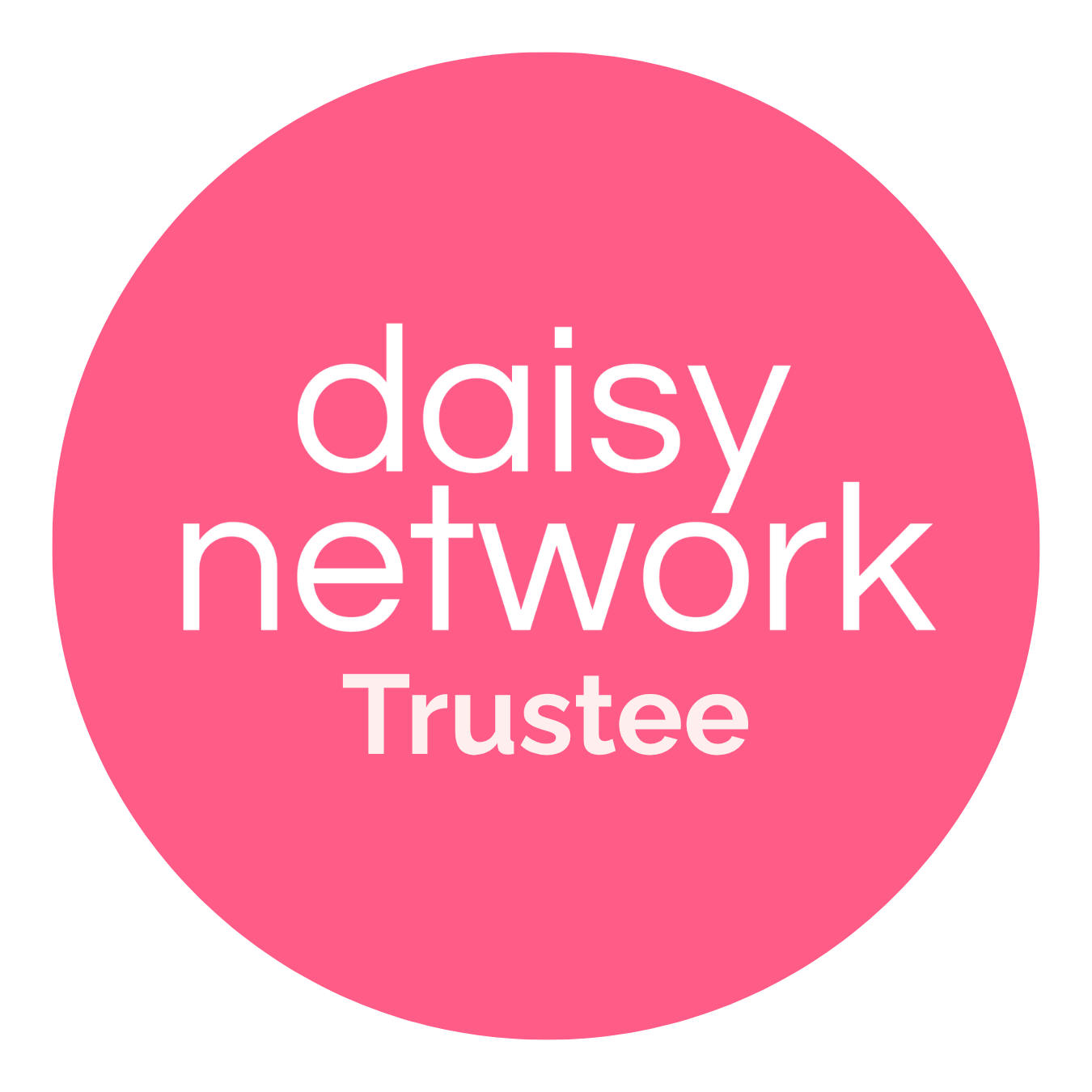 Pink circular badge with white text that says 'daisy network Trustee'.