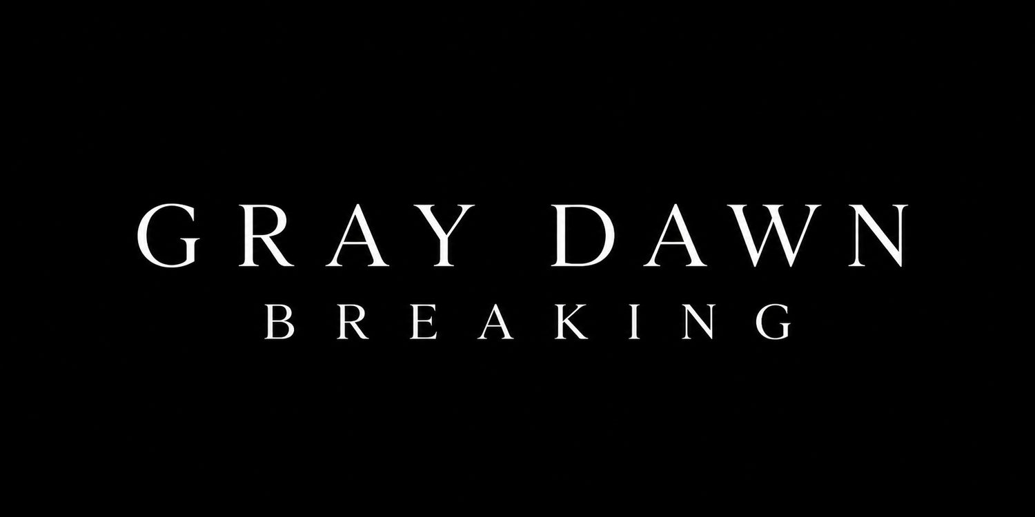 Gray Dawn Breaking 