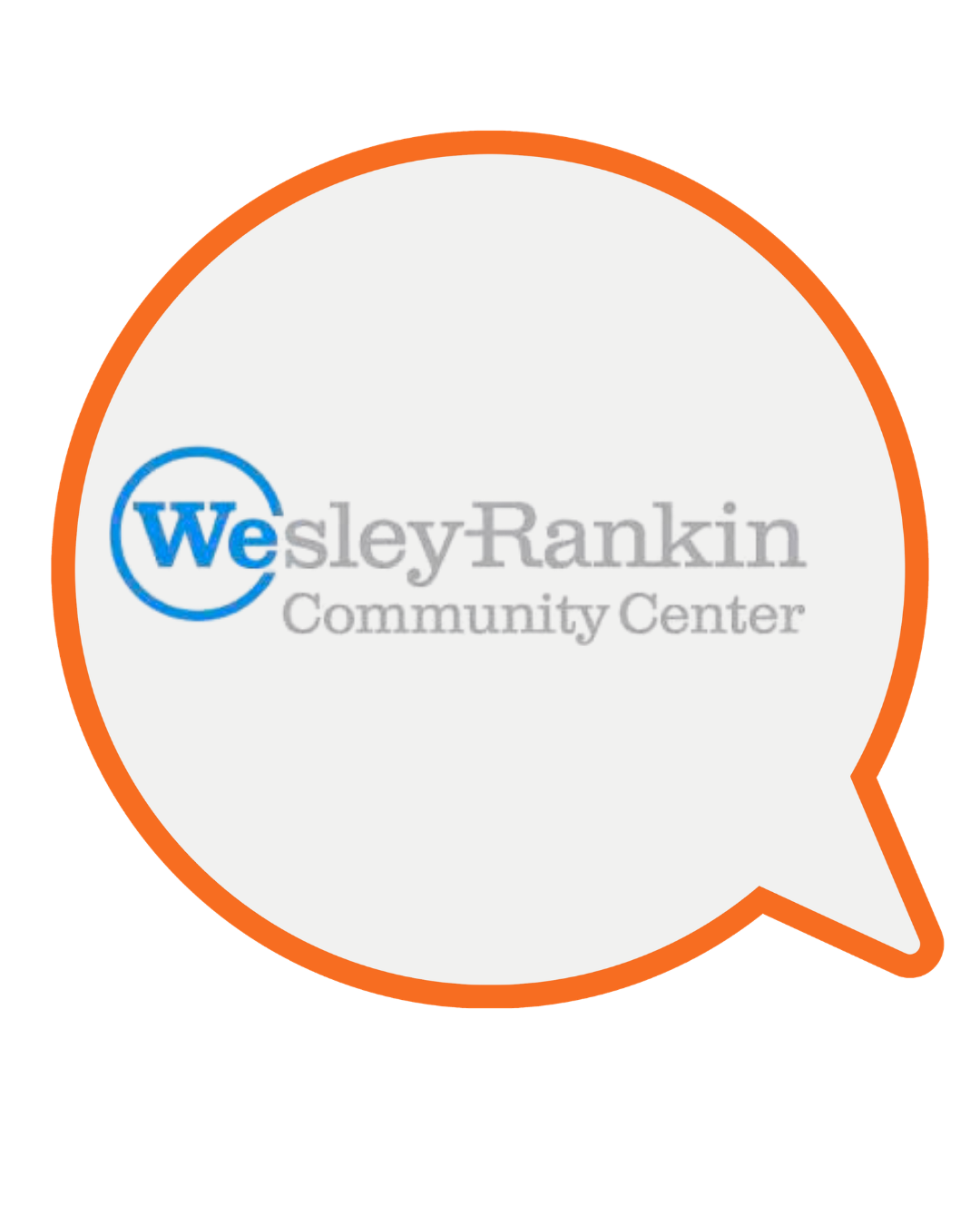Logo of Wesley Rankin Community Center with text in a speech bubble