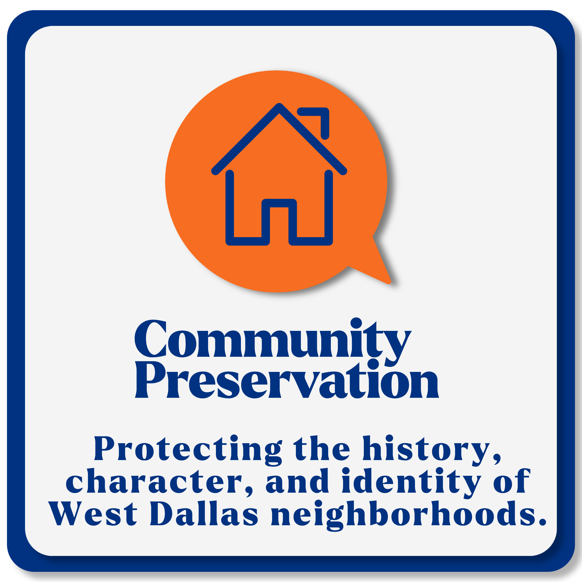 Close-up of a sign with a blue border and orange speech bubble. Inside the speech bubble, there is an outline of a house in blue. Part of a larger message about community preservation and protecting history is visible below.