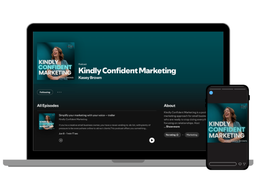 A laptop and smartphone displaying the podcast 'Kindly Confident Marketing' with host Kasey Brown, featuring a cover image of a woman smiling against a teal background.