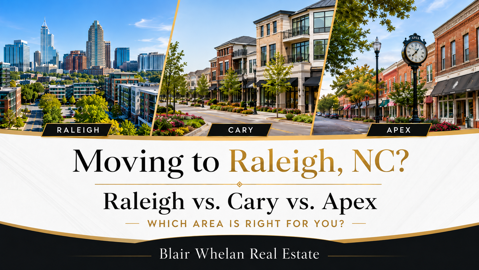 Moving to Raleigh, NC: Raleigh vs. Cary vs. Apex — Which Area Is Right for You?