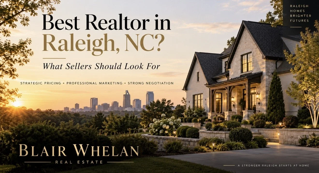 Best Realtor in Raleigh, NC: What Sellers Should Look For