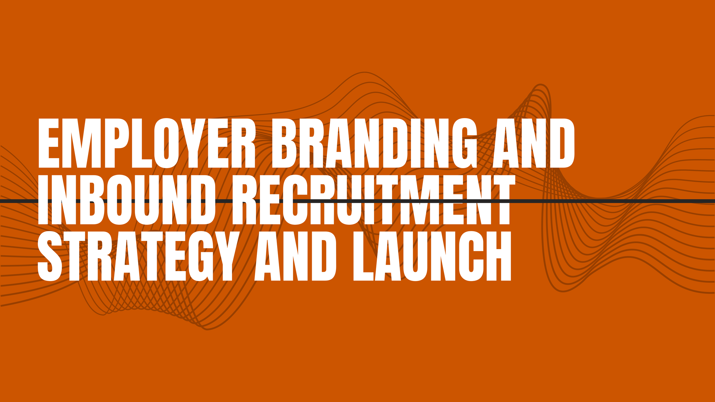 Employer Branding and Inbound Recruitment Strategy