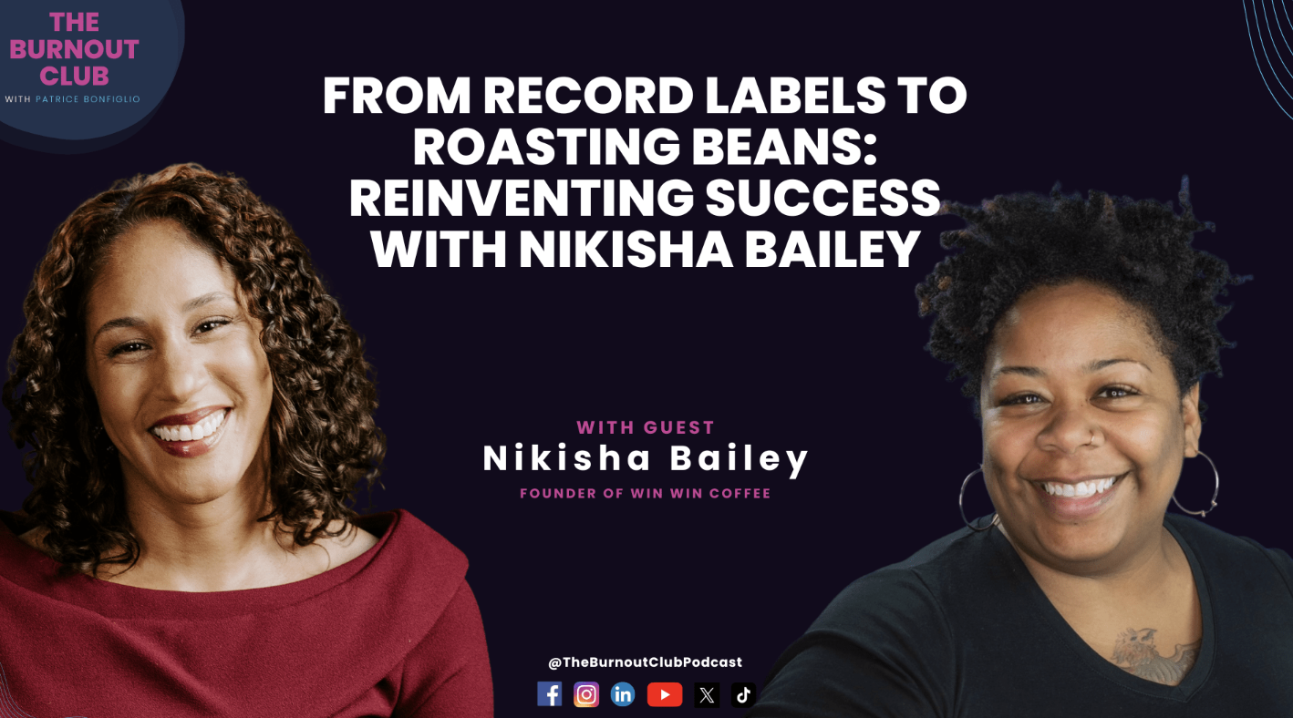 From Record Labels to Roasting Beans: Reinventing Success with Nikisha Bailey