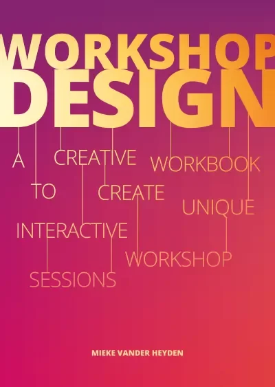 Book cover titled 'Workshop Design' with subtitle 'A Creative Workbook to Create Unique Interactive Workshop Sessions' by Mieke Vander Heyden, with a pink and purple gradient background.