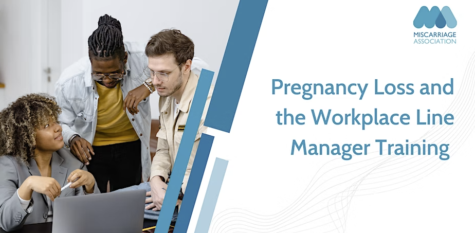 Book your place on the new Miscarriage Association workplace training now