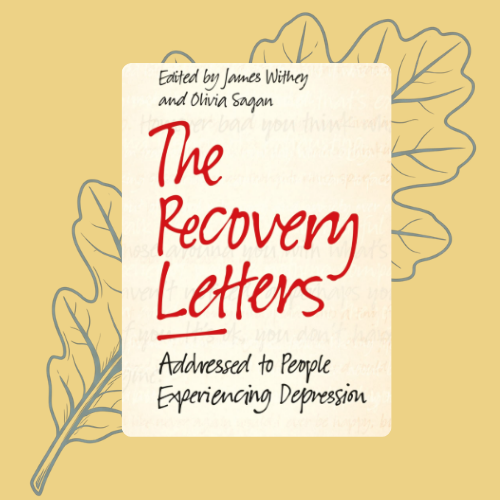 Book cover titled 'The Recovery Letters' edited by James Withey and Olivia Sagan, addressed to people experiencing depression, with a background of leaf illustrations.