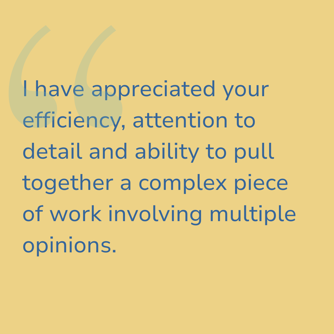 A quote on a yellow background with large quotation marks, stating appreciation for someone's efficiency, attention to detail, and ability to manage complex work involving multiple opinions.