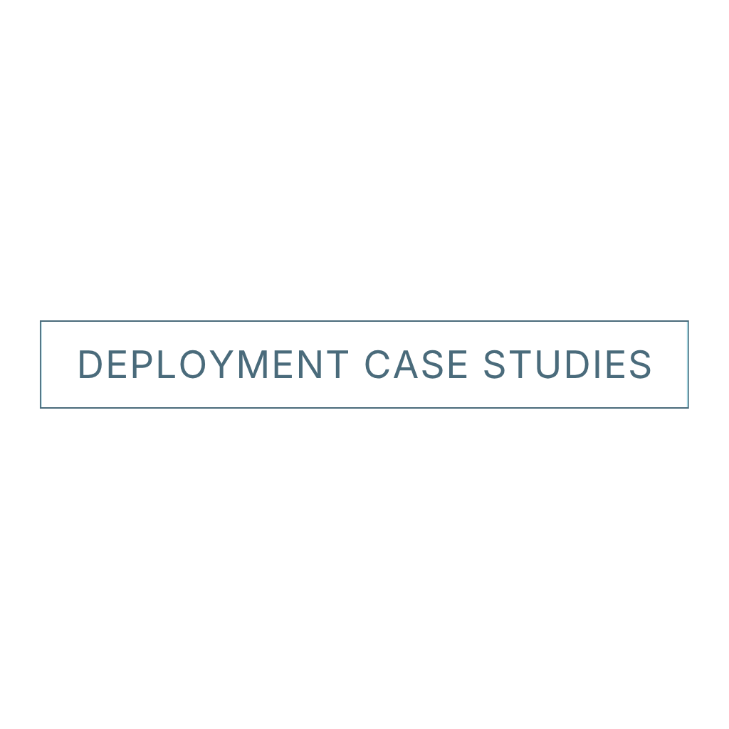 Deployment Case Studies
