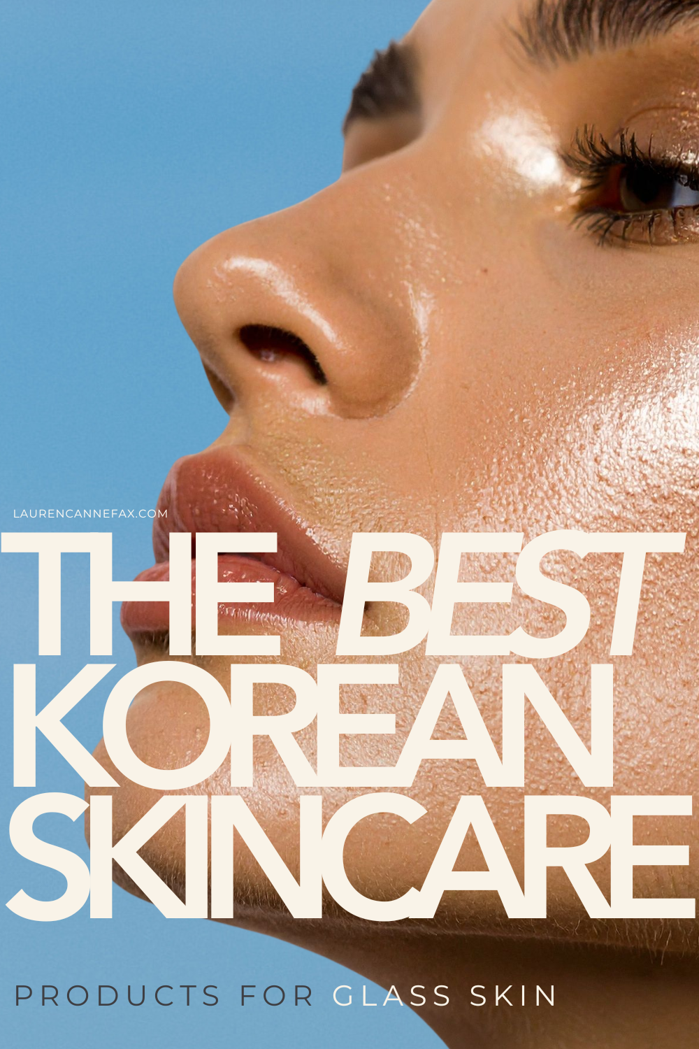 My Current Korean Skincare Favorites for Clear, Firm, Glowing Skin (That I Actually Use Every Day)