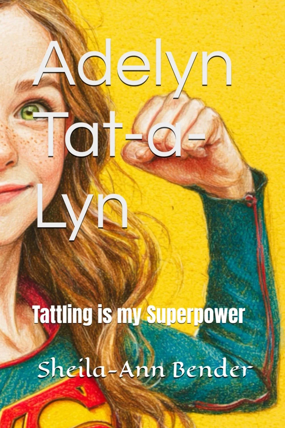 Adelyn-Tat-A-Lyn: Tattling is My Super Power-Autographed Copy