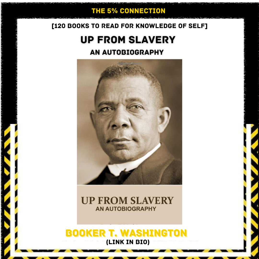 Book cover for 'Up From Slavery,' an autobiography by Booker T. Washington. The cover features a black and white photograph of Booker T. Washington, with the title and author's name highlighted in yellow and black, and decorative black and yellow str