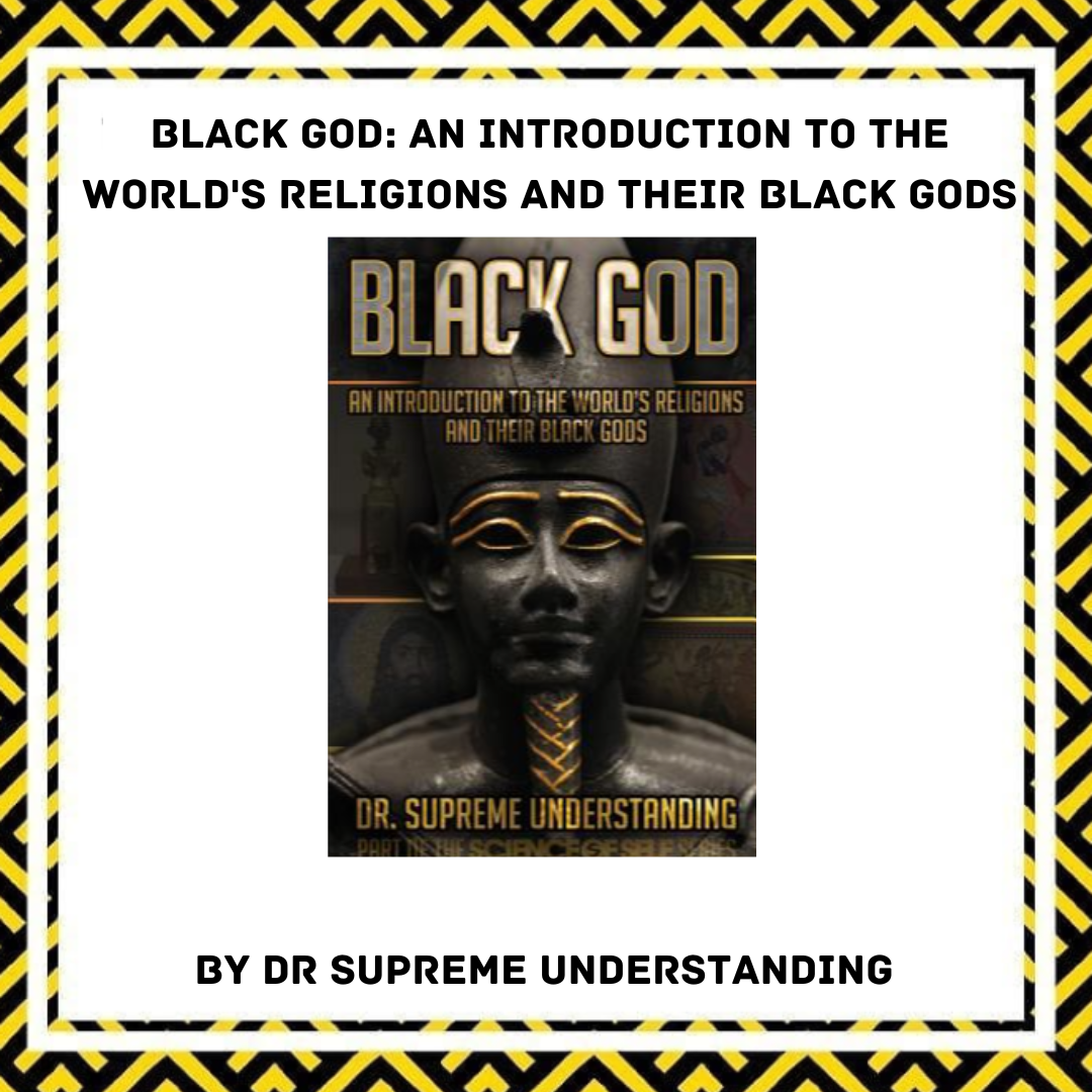 Book cover titled 'Black God: An Introduction to the World's Religions and Their Black Gods' by Dr. Supreme Understanding, featuring an African statue with traditional facial markings and jewelry, against a dark background.