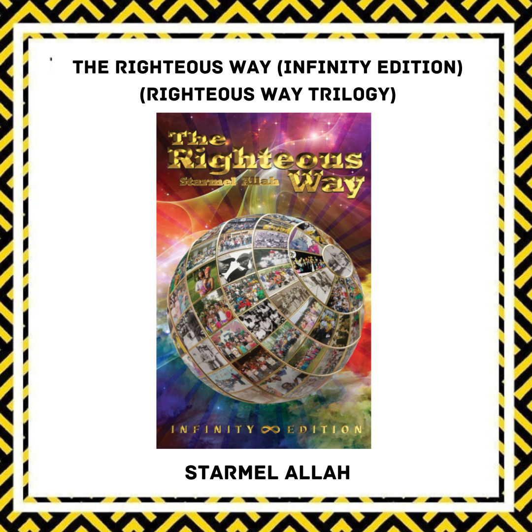 Book cover titled "The Righteous Way (Infinity Edition)" by Starmel Allah, featuring a spherical collage of photos set against a colorful, cosmic background with rays of light.
