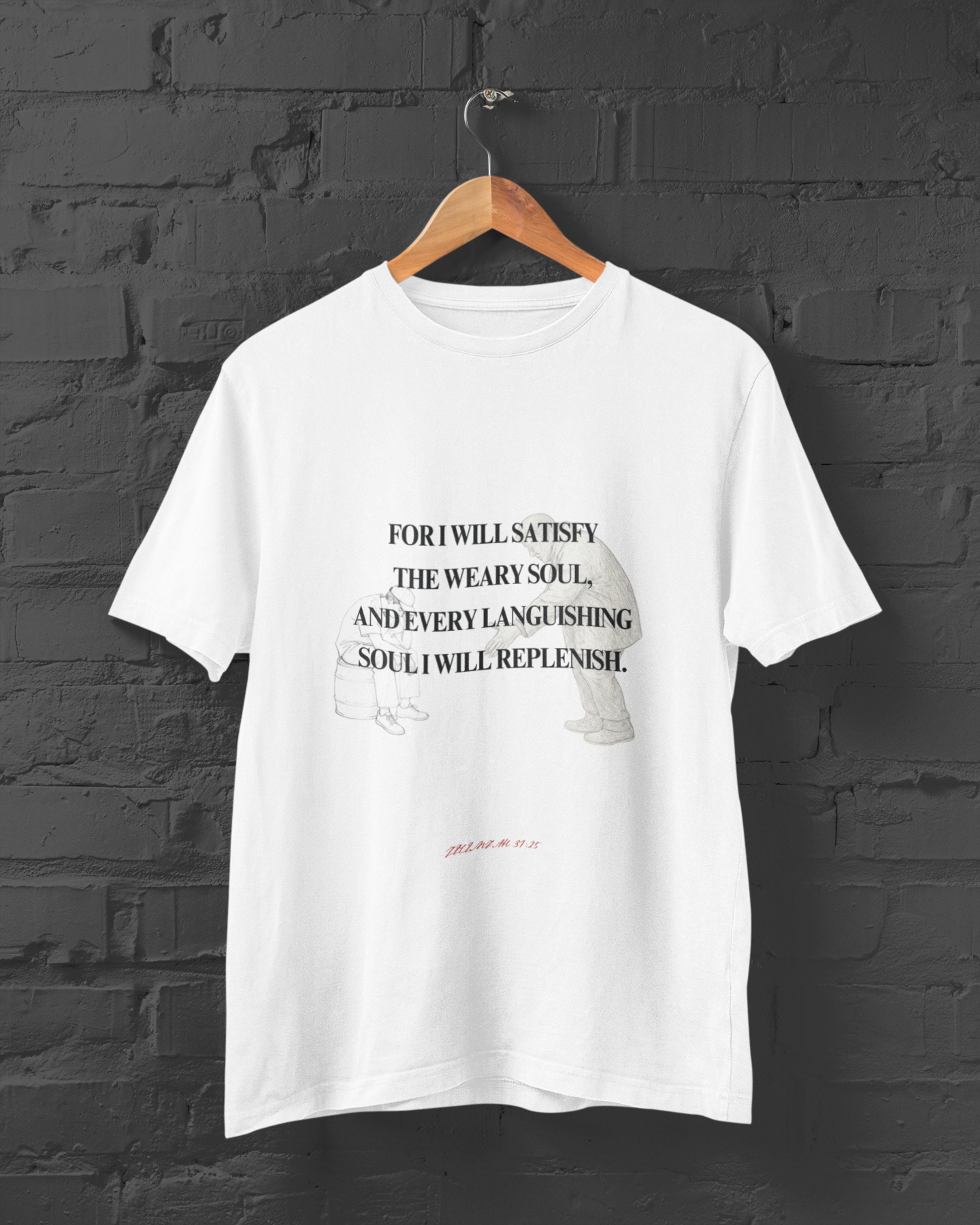 Jeremiah 31:25 Tee