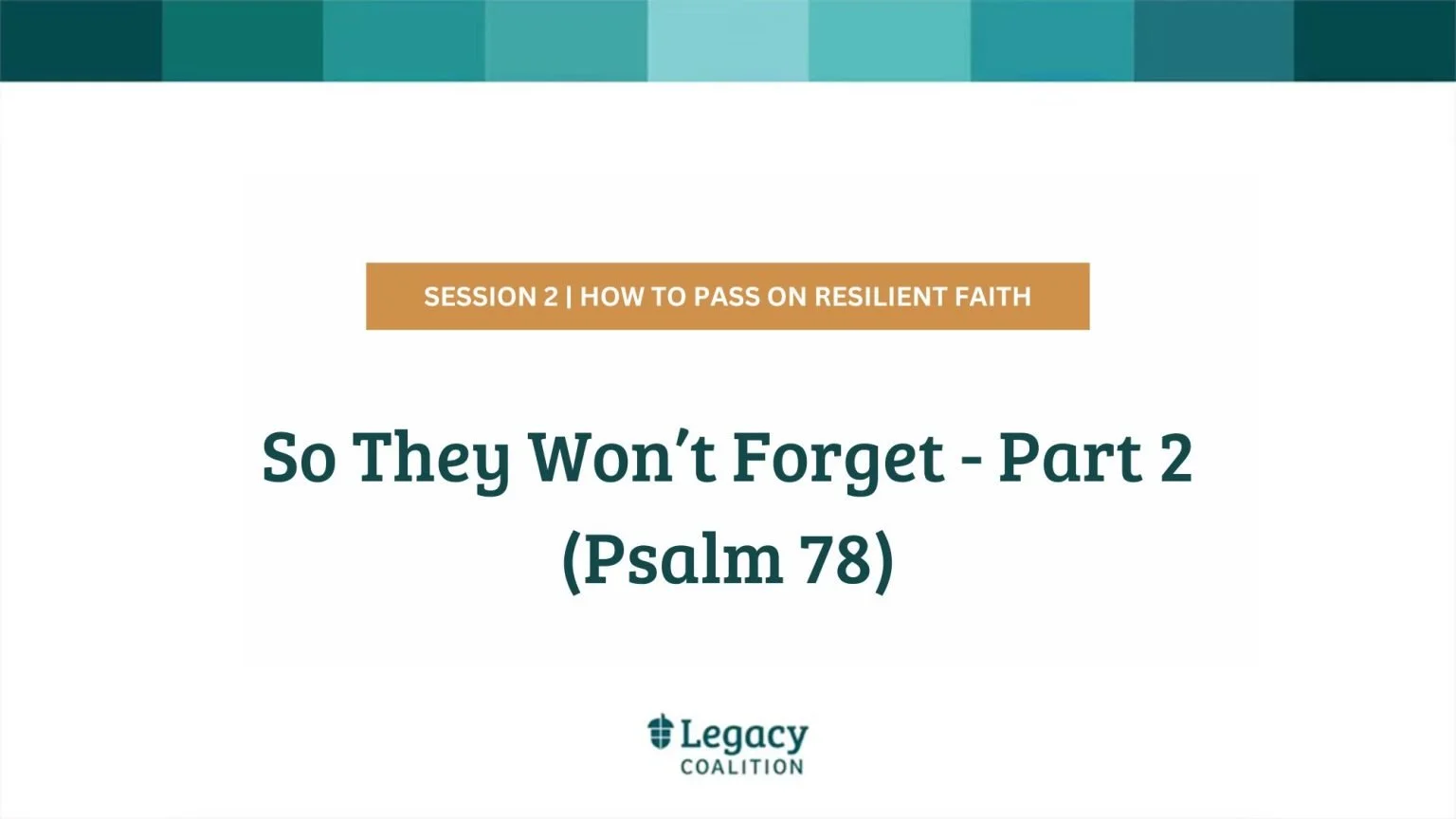 Session 2 - Psalm 78