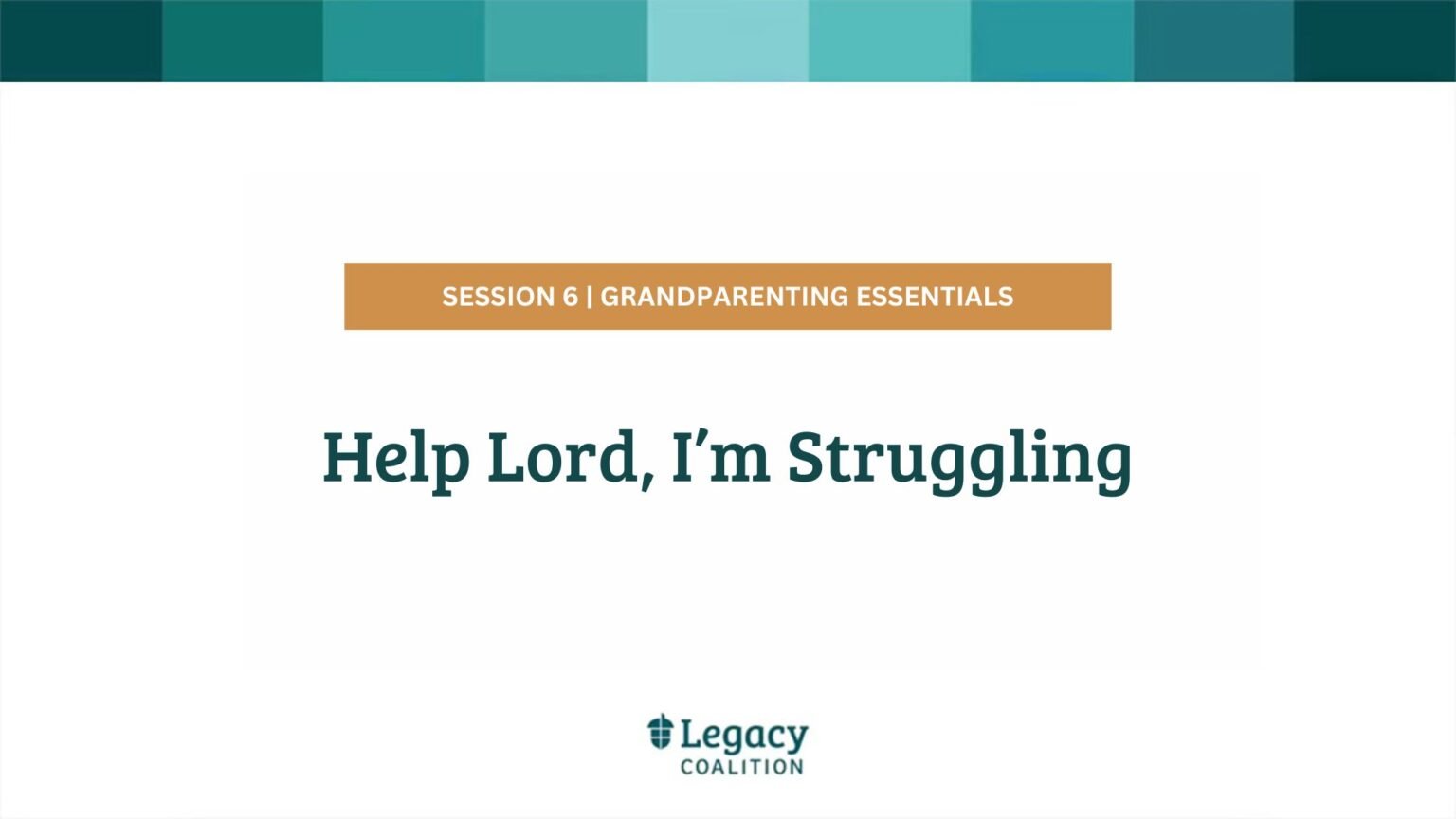 Session 6 - Help Lord