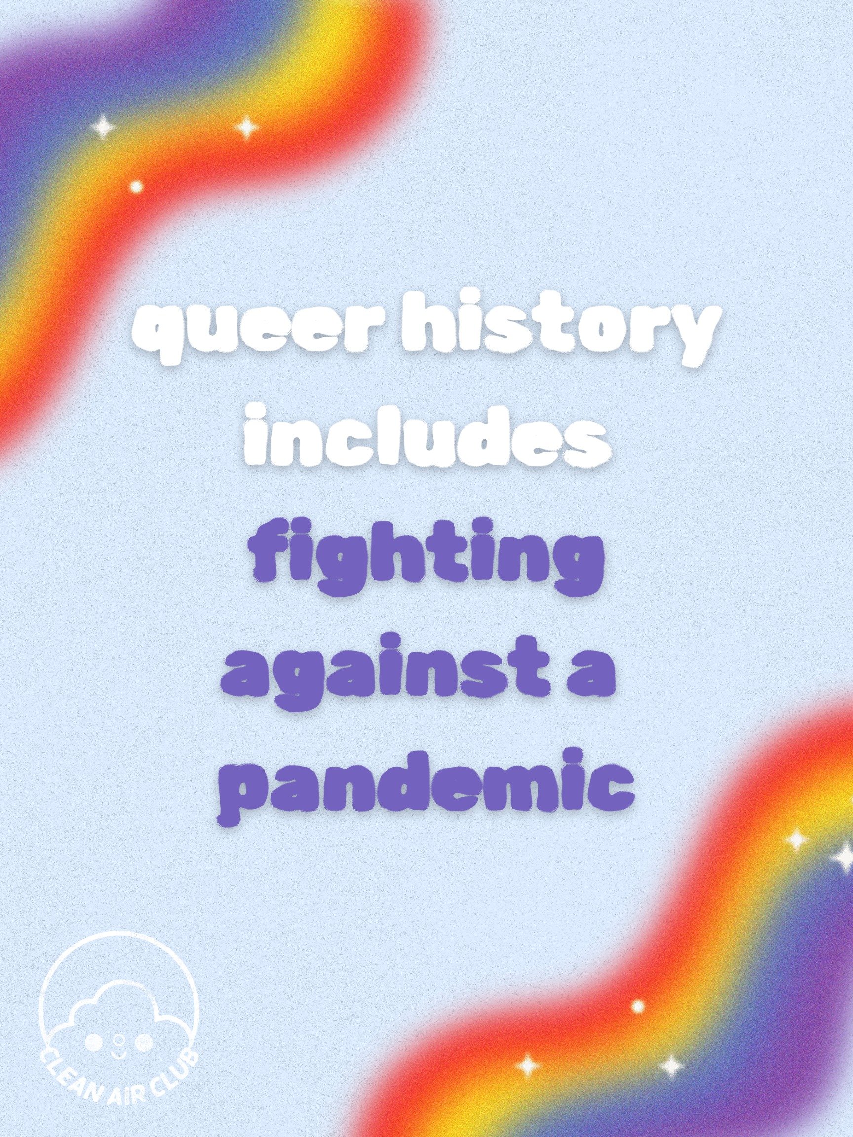 🏳️&zwj;⚧️🏳️&zwj;🌈 Happy Pride!!! 🧱 Queer joy and covid safety go hand-in-hand, as we carry on the legacy that the last generation left for us in the fight against HIV/AIDS, government neglect of marginalized people all over the world, and a regim