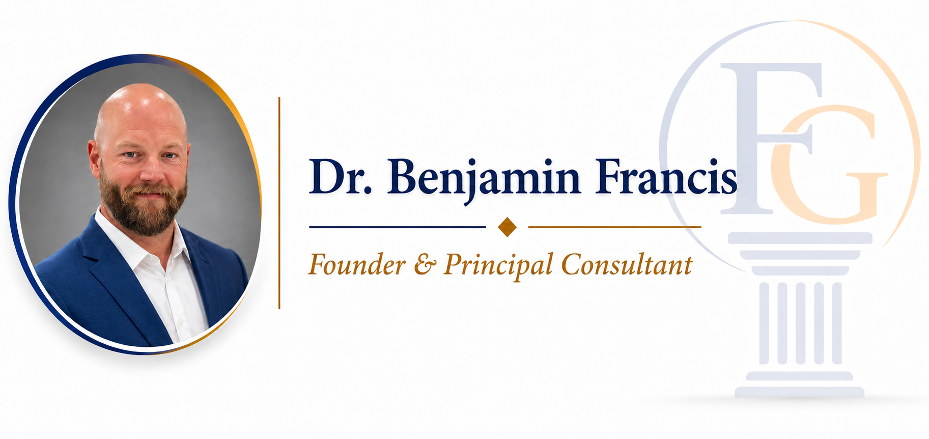 Business card for Dr. Benjamin Francis, Founder and Principal Consultant. The card features a professional headshot of Dr. Francis. To the right, it displays his name in large dark blue text, his titles in gold, and a stylized light bulb logo in the background.