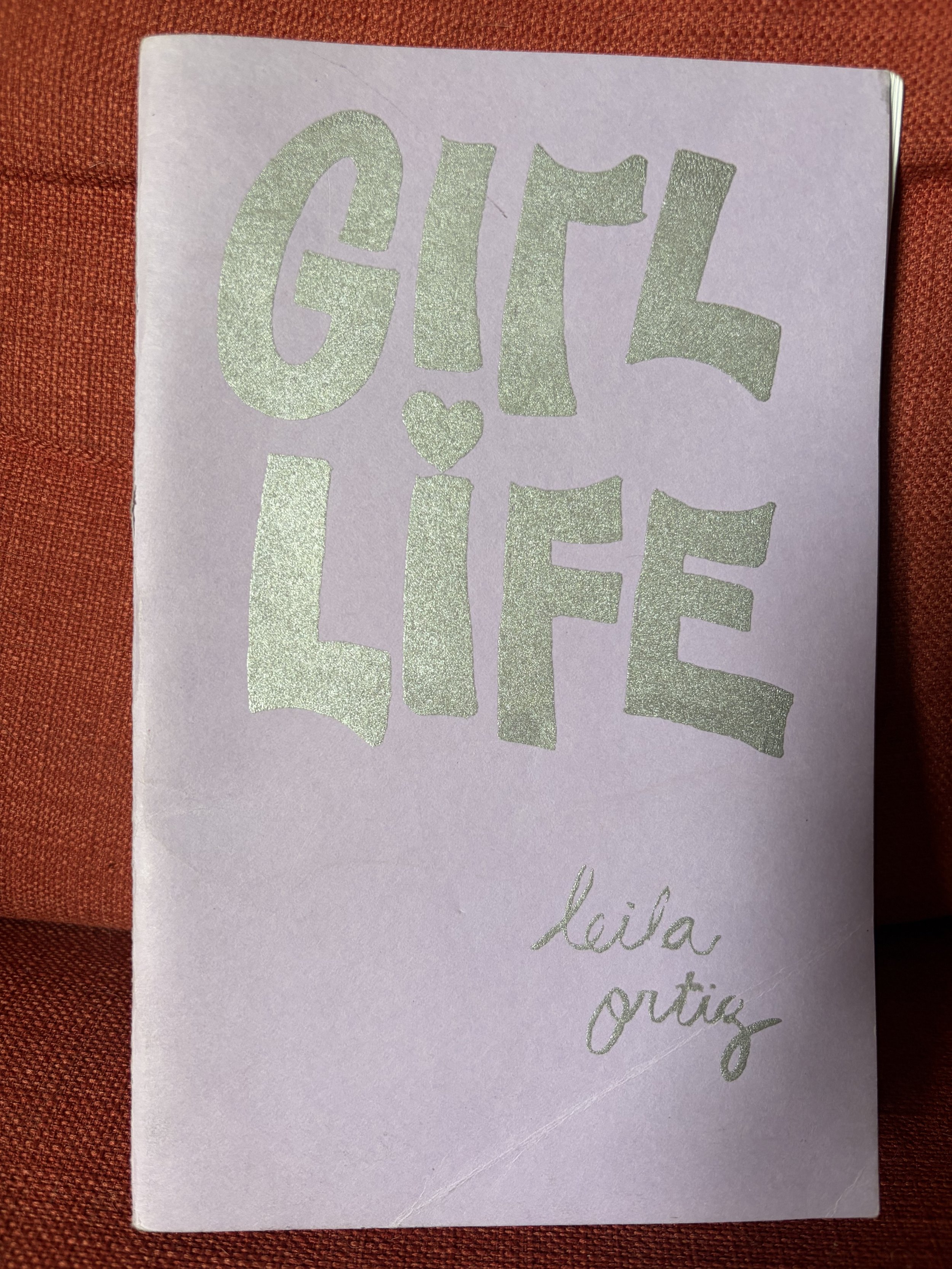 Girl Life Chapbook by Leila Ortiz
