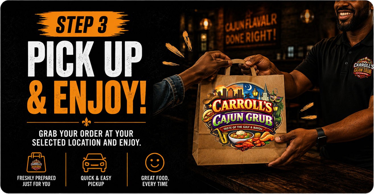 A promotional graphic showing a person handing a takeout bag with the Carroll's Cajun Grub logo to another person. The background features a dark restaurant interior with warm lighting and the text 'Step 3 Pick Up & Enjoy' in large bold letters, along with icons and descriptions highlighting the ease of ordering, quick pickup, and great food.