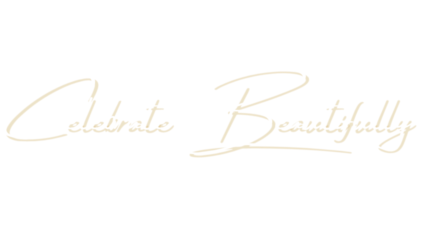 Decorative text saying 'Celebrate Beautifully' in elegant cursive font with gold and white coloring.