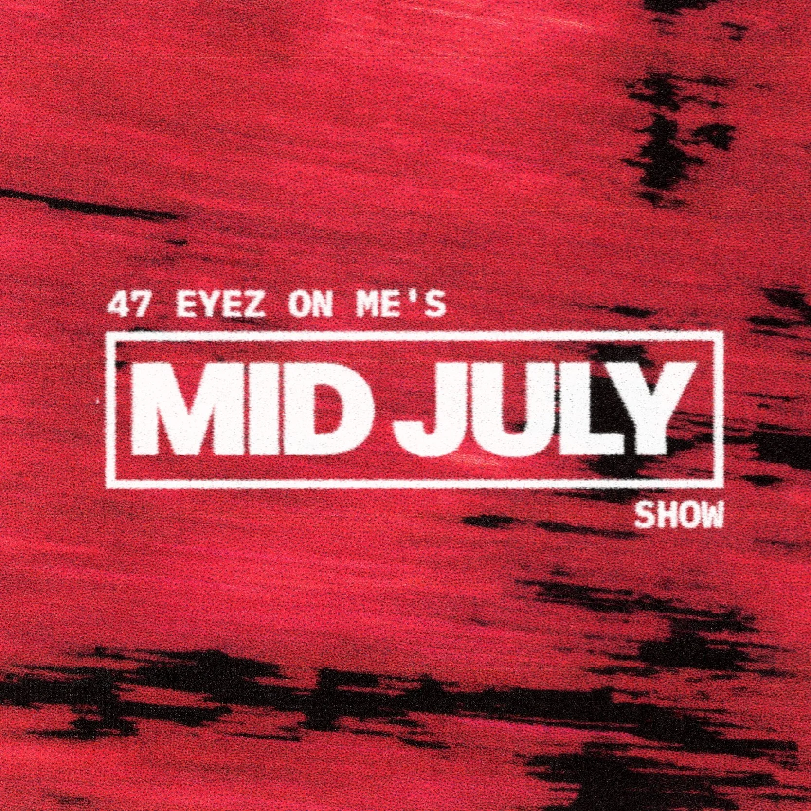 The Mid-July Show