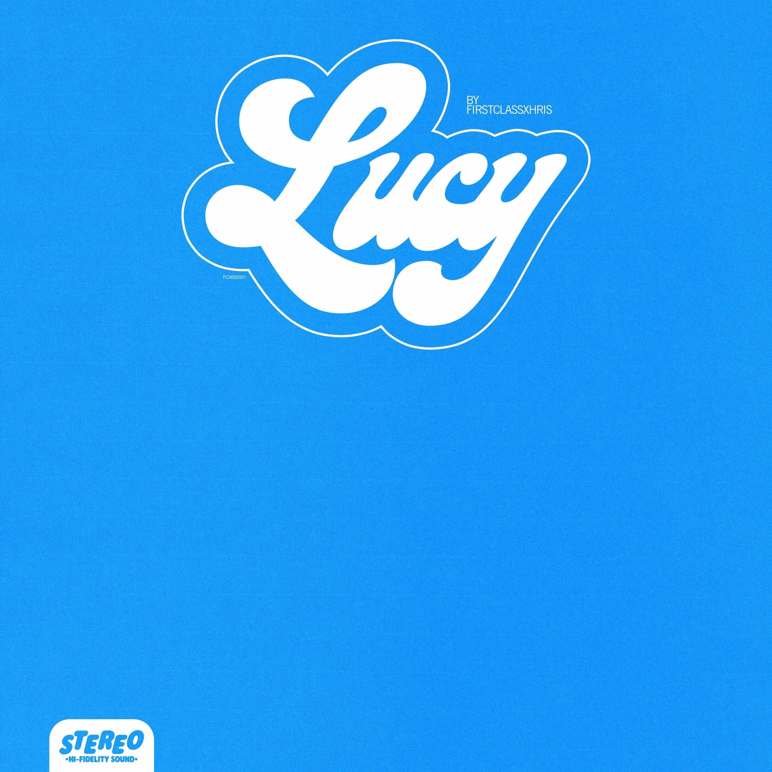 First Class Xhris - Lucy (Cover Artwork)