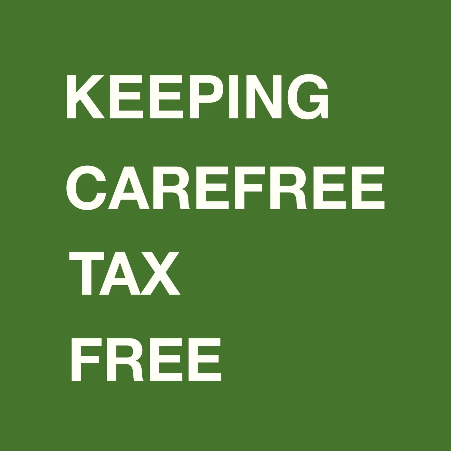 Keeping Carefree Tax Free