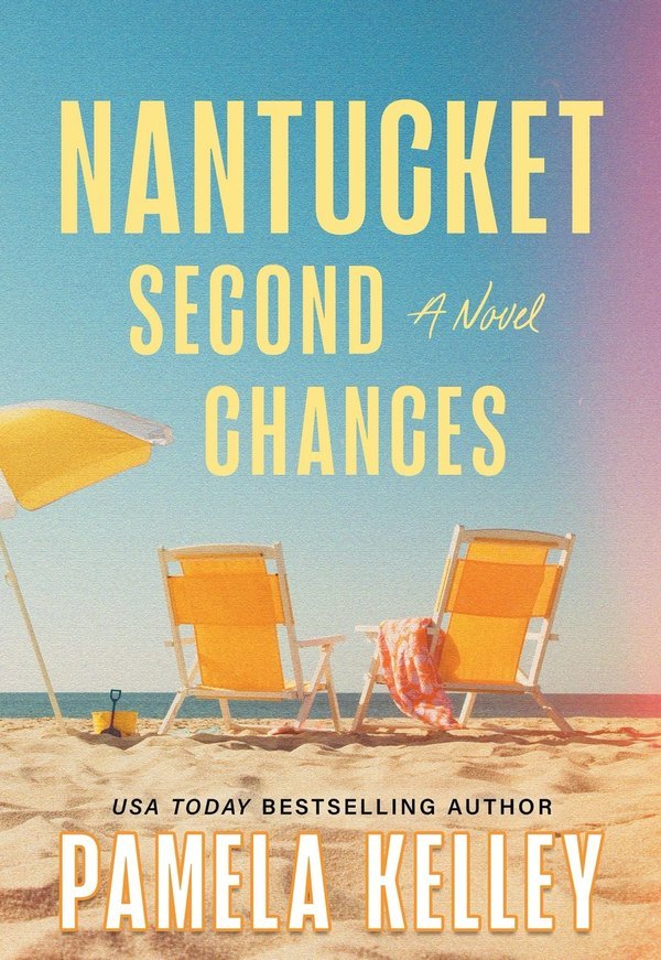 Nantucket Second Chances by Pamela Kelley