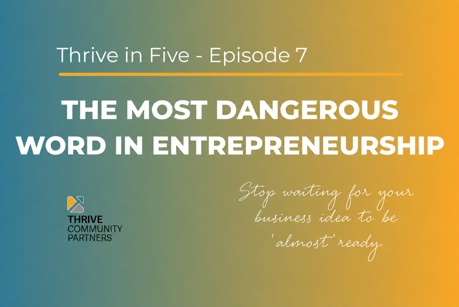What’s The Most Dangerous Word in Entrepreneurship?