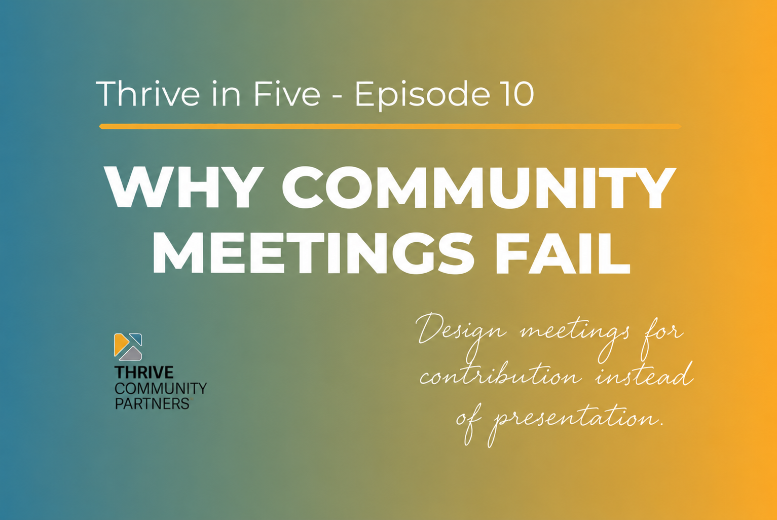 Why Most Community Meetings Fail