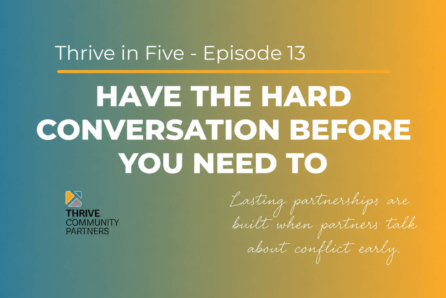 Have the Hard Conversation Before You Need To