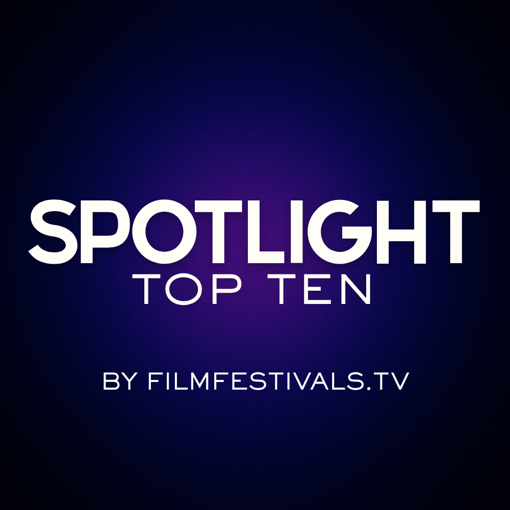 Graphic with text 'Spotlight Top Ten by Filmfestivals.tv' on a dark purple and black gradient background