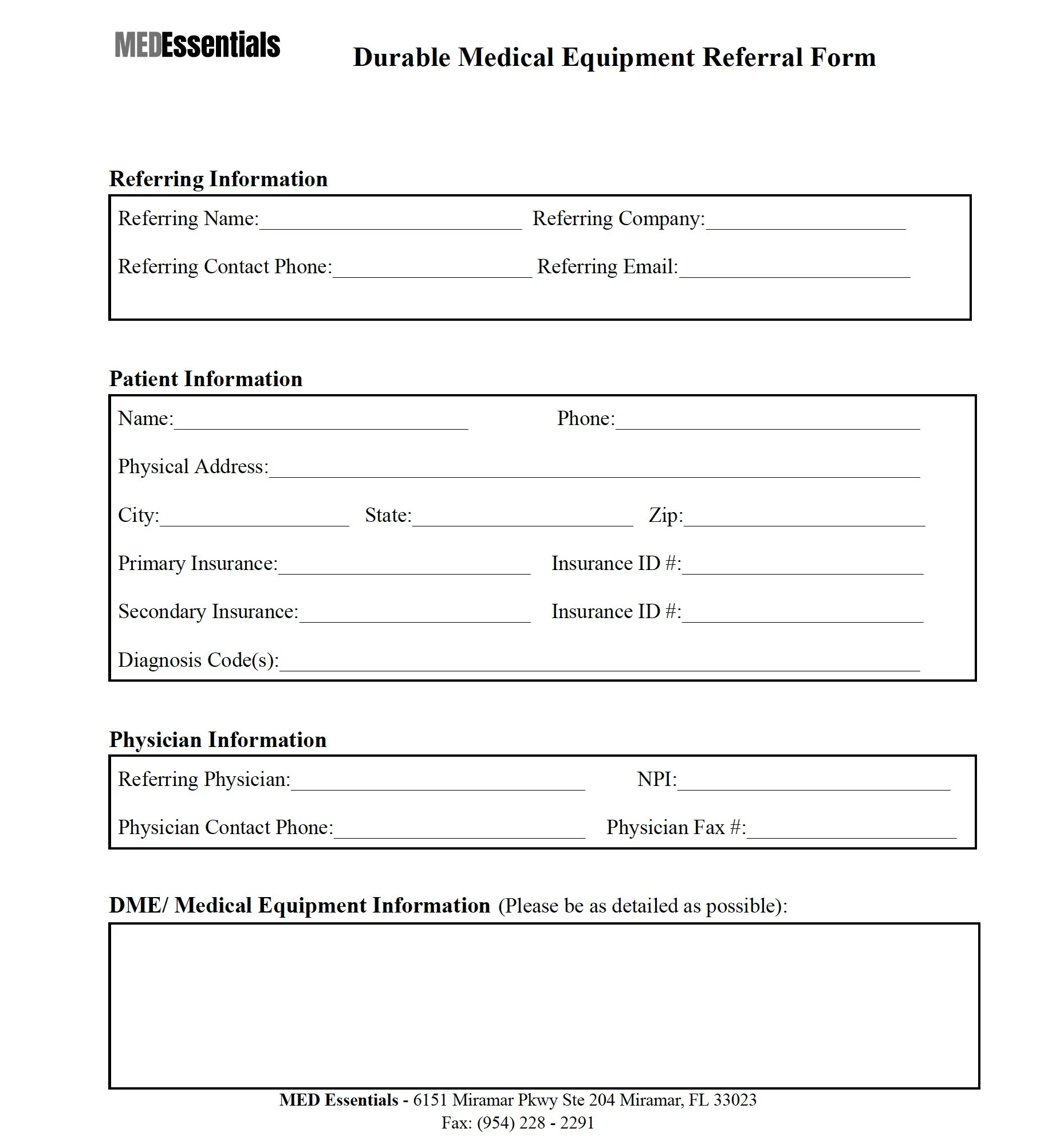 A medical referral form titled 'Durable Medical Equipment Referral Form' from MED Essentials, with sections for referring information, patient information, physician information, and DME/medical equipment information, including fields for names, contact info, insurance details, and diagnosis codes, and the company's address and contact number at the bottom.