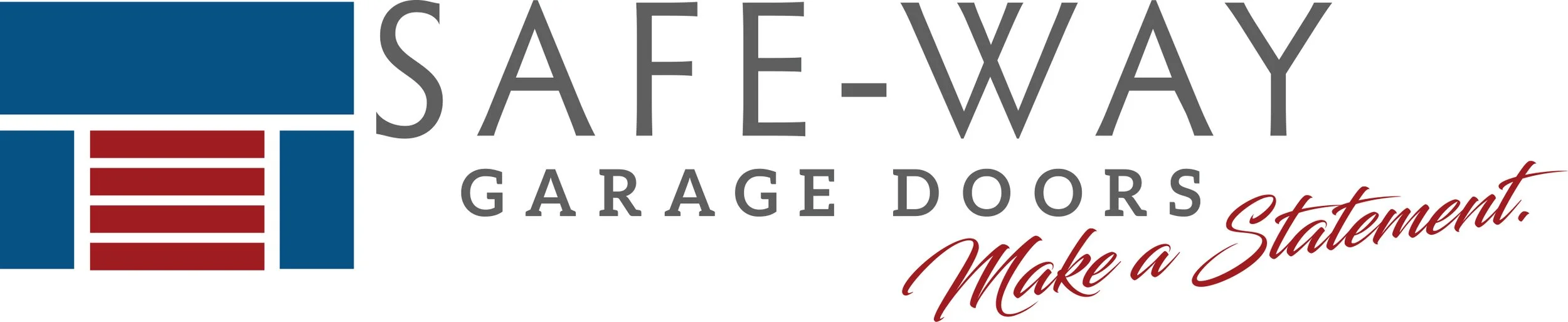 Logo for Safe-Way Garage Doors with the slogan 'Make a Statement' in red cursive.