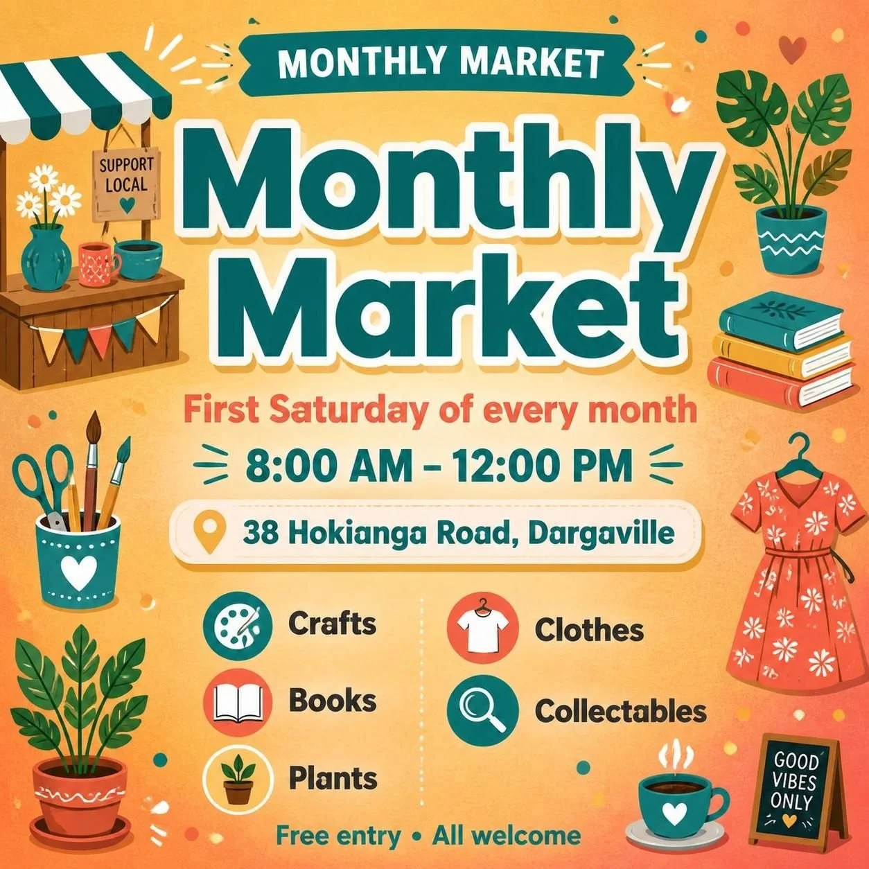 Colorful flyer advertising a monthly market on the first Saturday of every month from 8:00 AM to 12:00 PM at 38 Hokianga Road, Dargaville. Features illustrations of plants, books, clothes, crafts, collectables, and signage suggesting support for local vendors. Highlights free entry and welcoming environment.