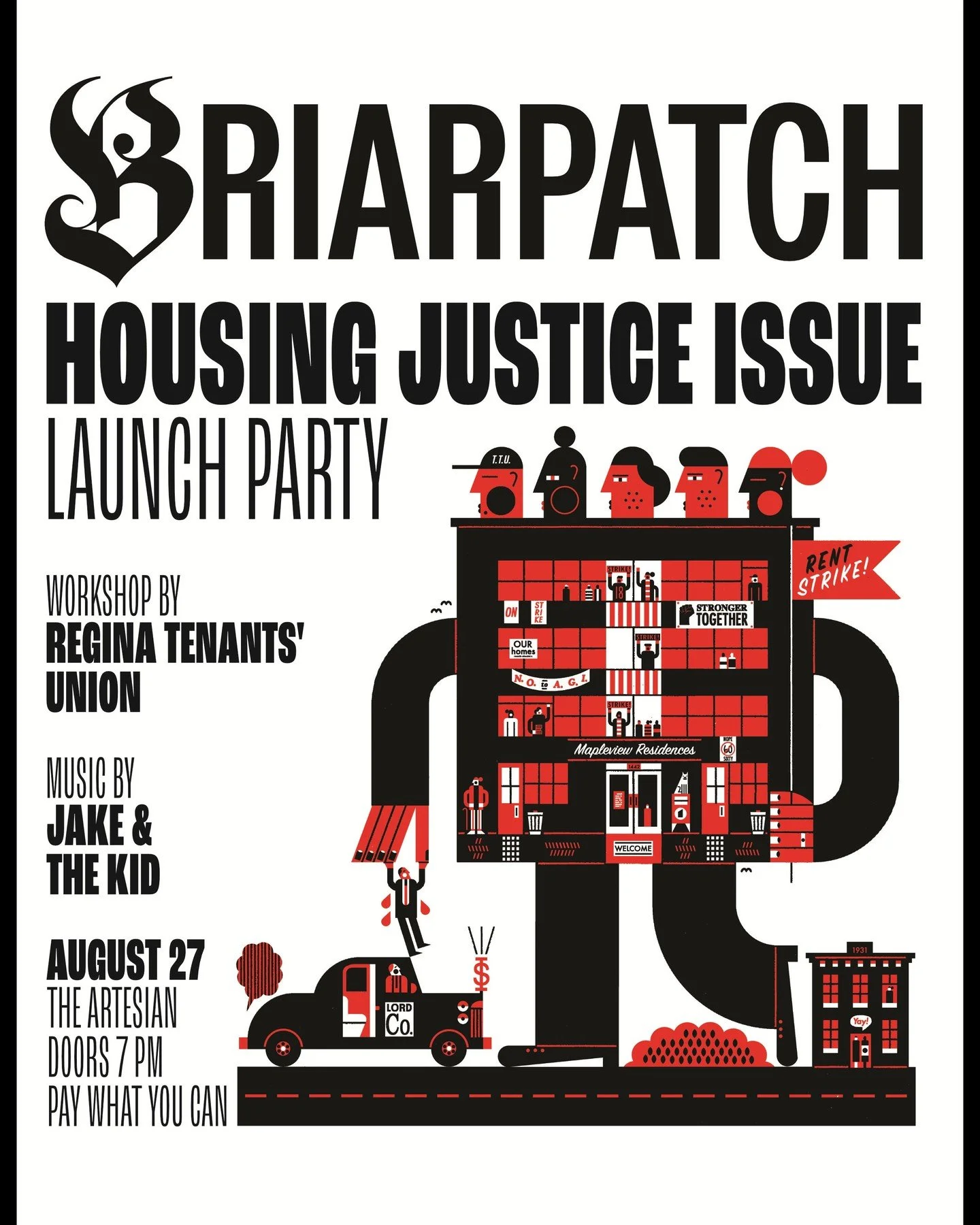 Regina, join us August 27th for our the launch of our special Housing Justice issue.

The evening will include a workshop by the Regina Tenants Union and a special performance by Jake &amp; the Kid. 

🗓️ Thursday, August 27, 7 PM
📍Artesian (2627 13