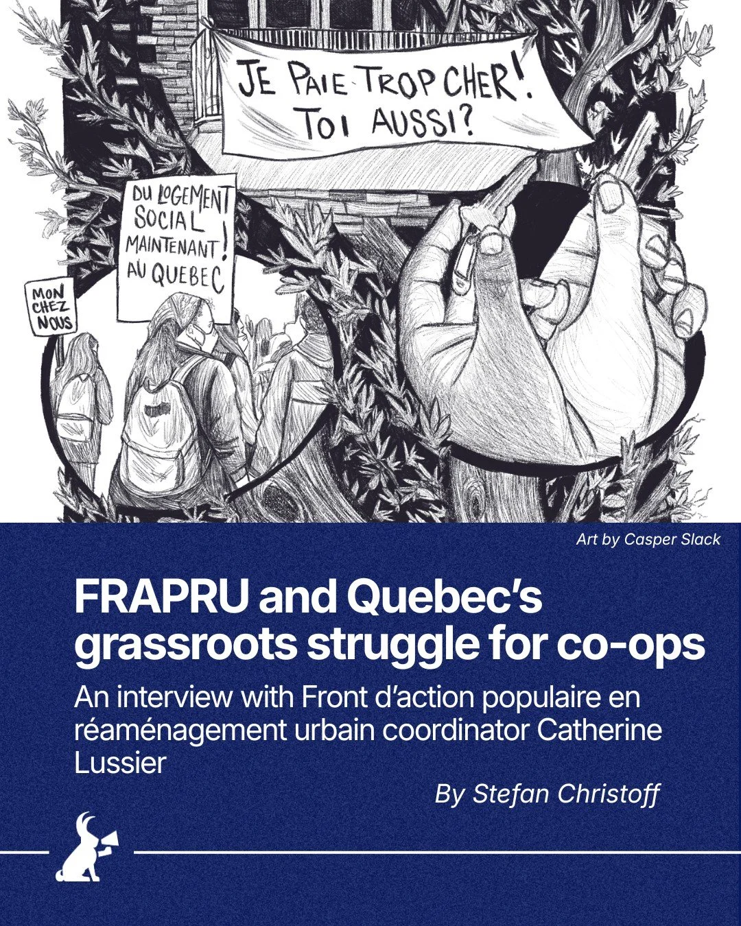 Since the 1980s, the Front d&rsquo;action populaire en r&eacute;am&eacute;nagement urbain (FRAPRU) has been organizing to support tenant rights and demand for greater social housing. 

@spirochristoff sits down with Catherine Lussier to speak about h